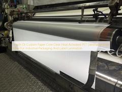 Film de lamination PET transparent activé par la chaleur, idéal pour l'emballage industriel et la lamination d'étiquettes, avec mandrin en papier de 3 pouces ou personnalisé